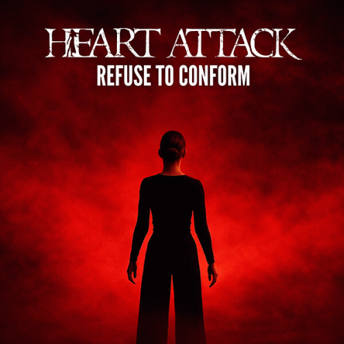 Heart Attack (FRA) : Refuse to Conform